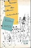 Songs from the gallows = Galgenlieder