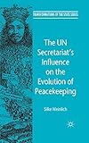 The UN Secretariat's influence on the evolution of peacekeeping