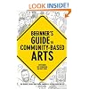 Beginner's Guide to Community-Based Arts