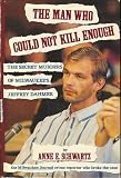 The Man Who Could Not Kill Enough