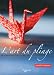 L'art du pliage : 50 mod�les d'origami