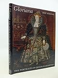 Gloriana : the portraits of Queen Elizabeth I