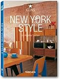 New York Style: Exteriors, Interiors, Details (Taschen 25th Anniversary Icon Series)
