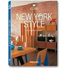 New York Style: Exteriors, Interiors, Details (Icons) by Angelika Taschen