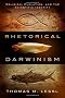 Rhetorical Darwinism: Religion, Evolution, and the Scientific Identity (Studies in Rhetoric & Religion) Rhetorical Darwinism: Religion, Evolution, and the Scientific Identity (Studies in Rhetoric & Religion)