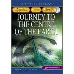 Journey to the Centre of the Earth: Intermediate CEF B1 ALTE Level 2 (Fast Track Classics ELT)