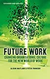 Future work : changing organizational culture for the new world of work