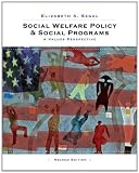 Social Welfare Policy and Social Programs: A Values Perspective