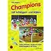 Champions mit Schl�gern und B�llen: Tennis, Badminton, Squash und andere R�ckschlagspiele in der Schule