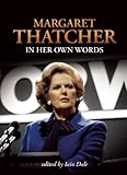 Margaret Thatcher : in her own words