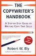 Image of The Copywriter's Handbook, Third Edition: A Step-By-Step Guide To Writing Copy That Sells