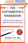 The Copywriter's Handbook, Third Edition: A Step-By-Step Guide To Writing Copy That Sells
