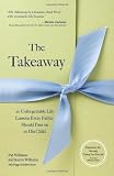 The Takeaway: 20 Unforgettable Life Lessons Every Father Should Pass On to His Child