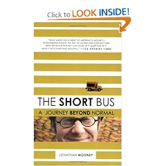 The Short Bus: A Journey Beyond Normal by Jonathan Mooney