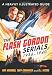 The Flash Gordon Serials, 1936-1940: A Heavily Illustrated Guide