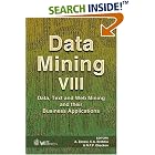 Click here to buy Data Mining 8: Data, Text and Web Mining and Their Business Applications (Wit Transactions... by Editor: A. Zanasi, A. Zanasi, N. F. F. Ebecken, and C. A. Brebbia.