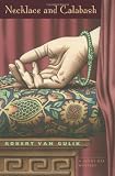 Necklace and Calabash: A Chinese Detective Story (0226848701) by Gulik, Robert Hans Van