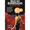 Le cycle de Mars : La princesse de Mars - Les Dieux de Mars - Le guerrier de Mars - Thuvia, vierge de Mars - Echecs sur Mars