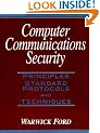 Computer Communication Security: Principles, Standard Protocols and Techniques
