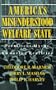 America's Misunderstood Welfare State: Persistent Myths, Enduring Realities