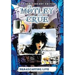 Motley Crue Broadcasting Live
