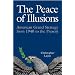 The Peace of Illusions: American Grand Strategy from 1940 to the Present (Cornell Studies in Security Affairs)