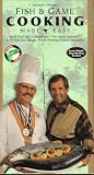 Fish & Game Cooking Made Easy