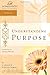 Understanding Purpose: Women of Faith Study Guide Series