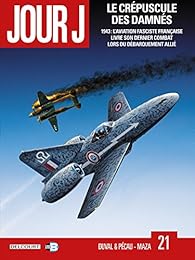 Jour J Tome 21 Le Crepuscule Des Damnes Fred Duval Babelio