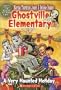 Ghostville Elementary: A Very Haunted Holiday (#15)
