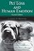 Pet Loss and Human Emotion, second edition: A Guide to Recovery