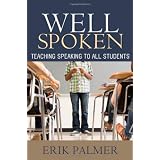 Well Spoken: Teaching Speaking to All Students