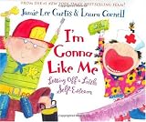 I'm Gonna Like Me: Letting Off a Little Self-Esteem
