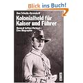 Kolonialheld f�r Kaiser und F�hrer. General Lettow-Vorbeck - Mythos und Wirklichkeit