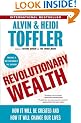 Revolutionary Wealth: How it will be created and how it will change our lives