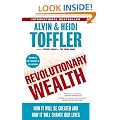 Revolutionary Wealth: How It Will Be Created and How It Will Change Our Lives