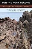 For the rock record : geologists on intelligent design