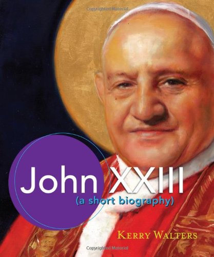 John XXIII: A Short Biography