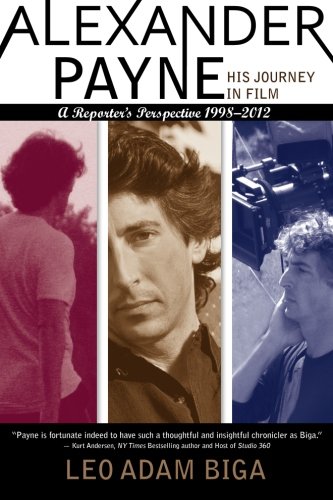 Alexander Payne: His Journey in Film: A Reporter's Perspective, 1998 - 2012