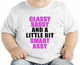 Classy Sassy And A Little Bit Smart Assy Slogan オーガニックベビーTシャツ 12 - 18 Months
