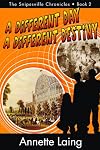 A Different Day, A Different Destiny (The Snipesville Chronicles, Book 2)