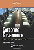 Corporate Governance: Principles & Practices (Aspen Elective Series) (Effective Series)