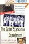 The Great Starvation Experiment: The Heroic Men Who Starved so That Millions Could Live