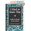 I Used to Know That: Stuff You Forgot from School