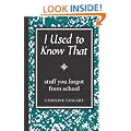 I Used to Know That: Stuff You Forgot from School