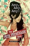 Amy Amy Amy: The Amy Winehouse Story