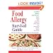 Food Allergy Survival Guide: Surviving and Thriving with Food Allergies and Sensitivities