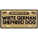 NEW  PROPERTY OF MY WHITE GERMAN SHEPHERD DOG  LICENSE PLATE SIGN DOG