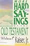 More Hard Sayings of the Old Testament