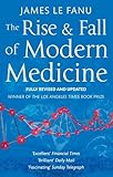 The rise and fall of modern medicine